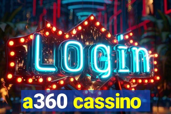 a360 cassino